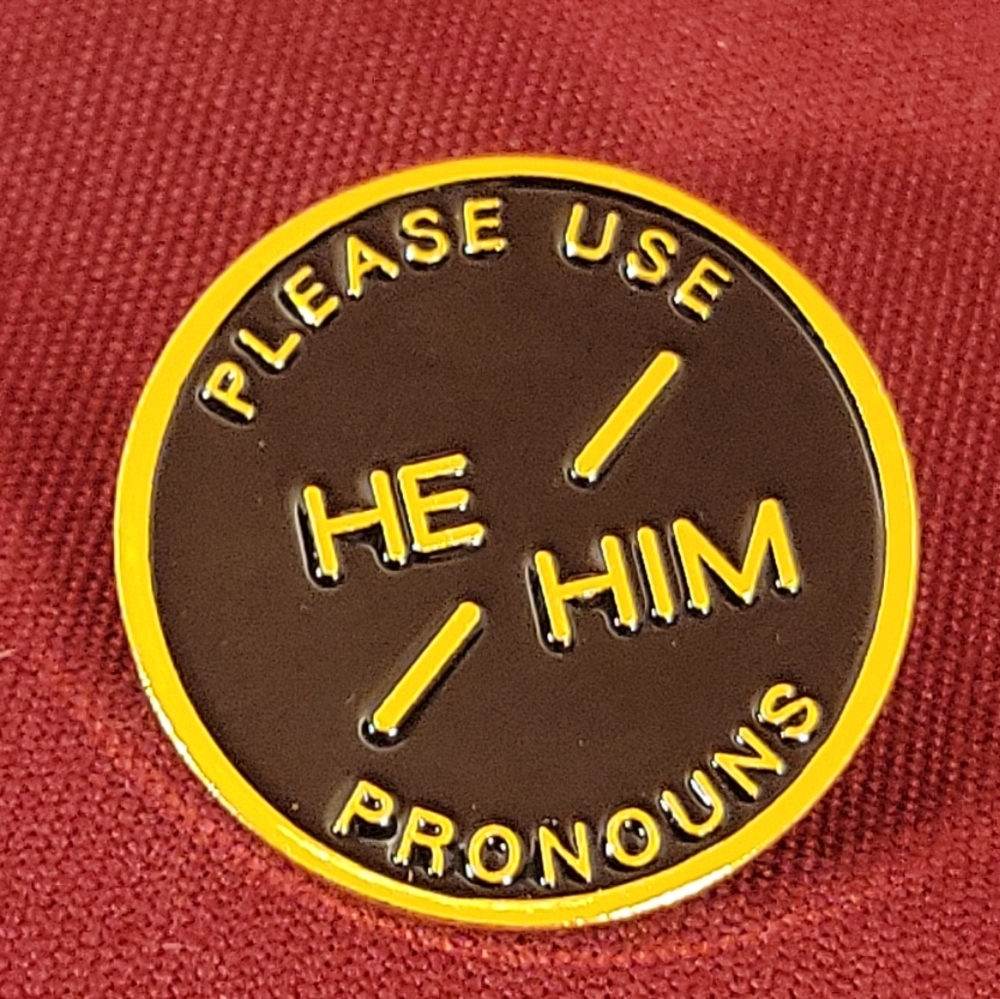 He/Him Pronoun Pin Badge LGTBQ Transgender Black Enamel Planchette Pronouns